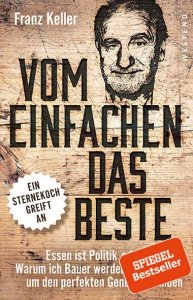 Franz Keller_Vom Einfachen das Beste